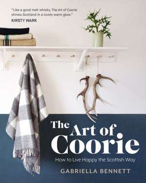 The Art of Coorie de Gabriella Bennett