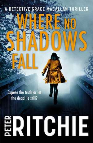 Where No Shadows Fall de Peter Ritchie