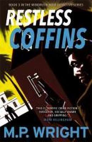 Restless Coffins de M P Wright