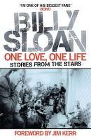 One Love, One Life de Billy Sloan