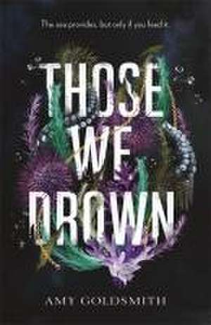 Those We Drown de Amy Goldsmith