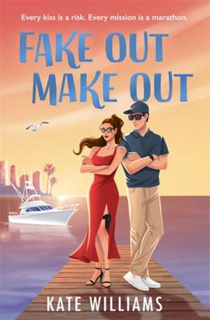 Fake Out Make Out de Kate Williams