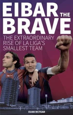 Eibar the Brave de Euan McTear