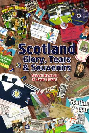 Scotland - Glory Tears & Souvenirs de Robert Marshall