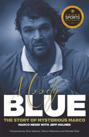 Moody Blue: The Story of Mysterious Marco de Marco Negri