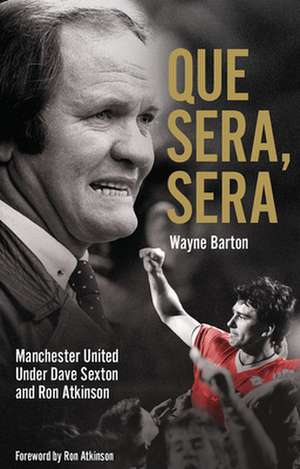 Que Sera; Sera de Wayne Barton