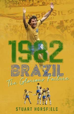 Brazil 82 de Stuart Horsfield