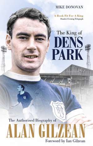 The King of Dens Park de Mike Donovan