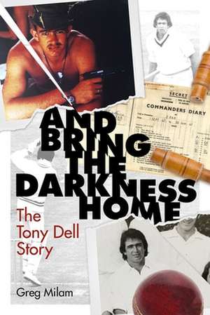 And Bring the Darkness Home de Greg Milam