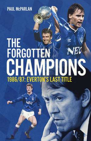 The Forgotten Champions de Paul McParlan