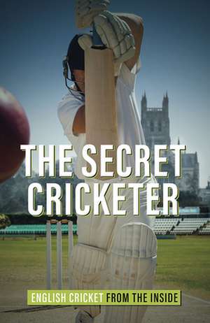 The Secret Cricketer de Anonymous