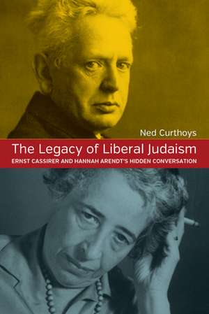 The Legacy of Liberal Judaism de Ned Curthoys