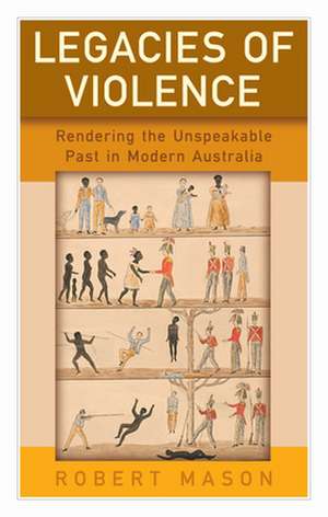 Legacies of Violence de Robert Mason