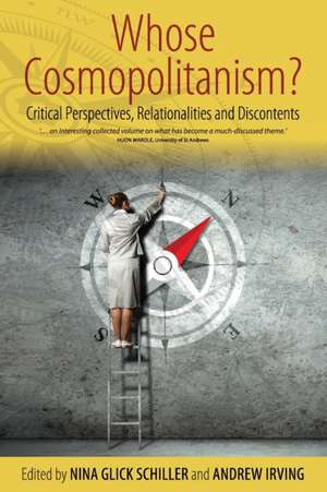 Whose Cosmopolitanism? de Nina Glick Schiller