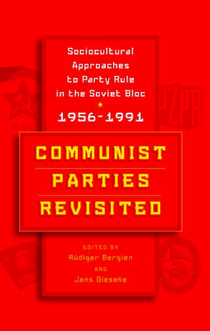 Communist Parties Revisited de Bergien, R.