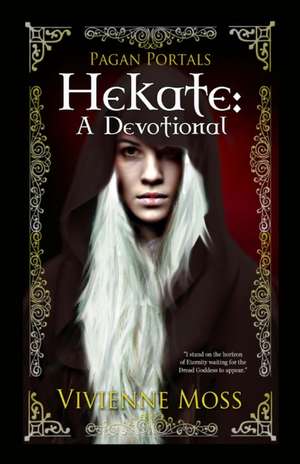 Pagan Portals – Hekate – A Devotional de Vivienne Moss