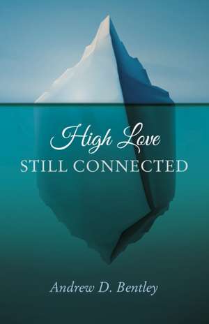 High Love – Still Connected de Andrew Bentley