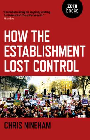 How the Establishment Lost Control de Chris Nineham