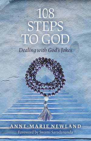 108 Steps To God de Anne–marie Newland