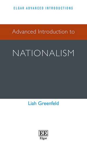 Advanced Introduction to Nationalism de Liah Greenfeld