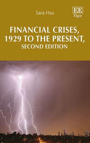 Financial Crises, 1929 to the Present, Second Edition de Sara Hsu