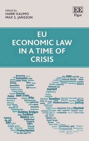 EU Economic Law in a Time of Crisis de Harri Kalimo