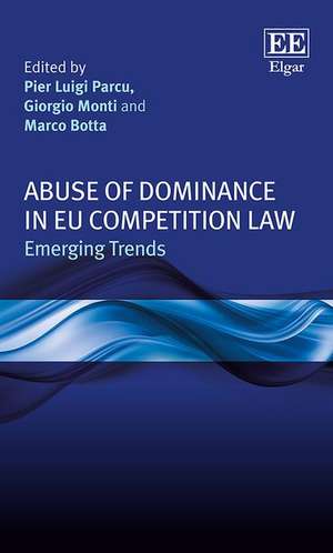 Abuse of Dominance in EU Competition Law – Emerging Trends de Pier L. Parcu