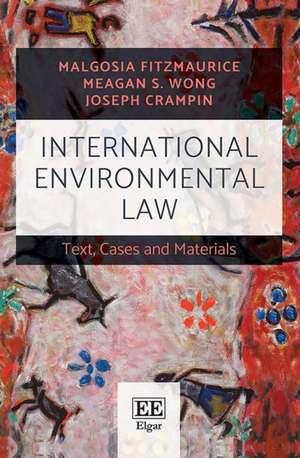 International Environmental Law – Text, Cases and Materials de Malgosia Fitzmaurice