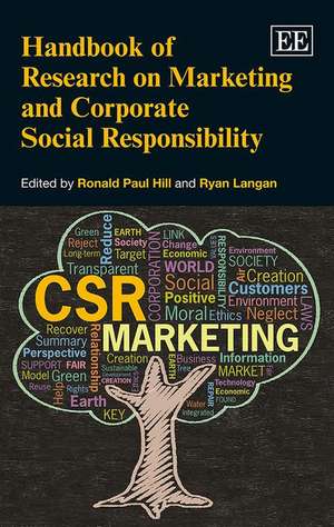 Handbook of Research on Marketing and Corporate Social Responsibility de Ronald Paul Hill