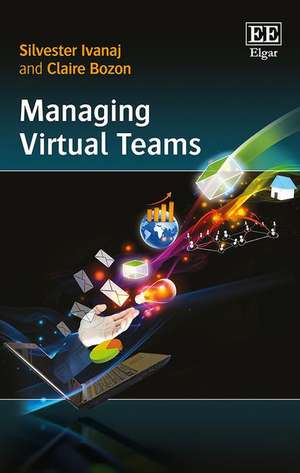 Managing Virtual Teams de Silvester Ivanaj