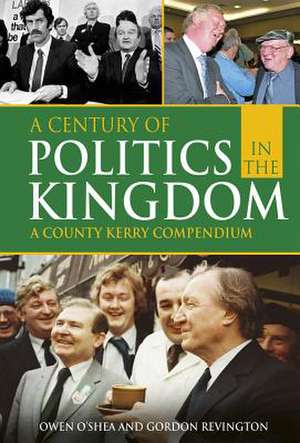 A Century of Politics in the Kingdom de Owen O'Shea