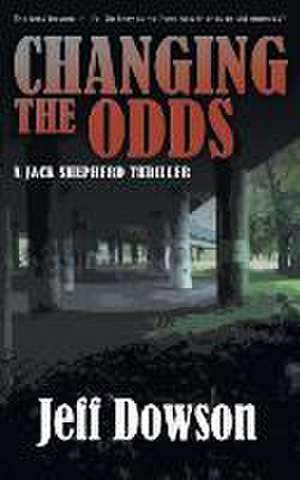 Changing the Odds de Jeff Dowson