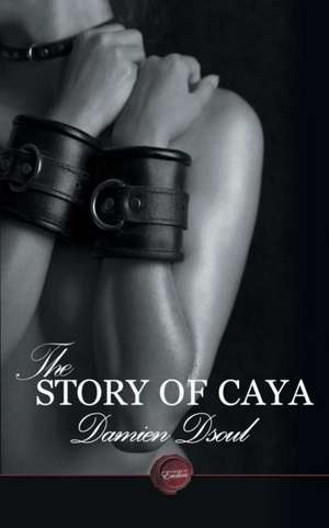 The Story of Caya de Damien Dsoul