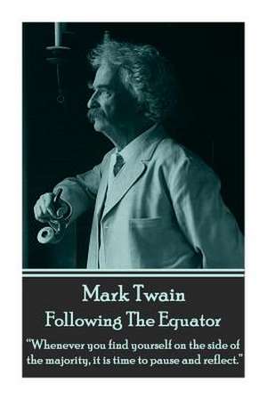 Mark Twain - Following the Equator de Mark Twain