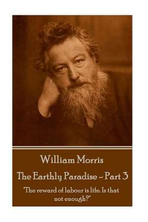 William Morris - The Earthly Paradise - Part 3 de William Morris