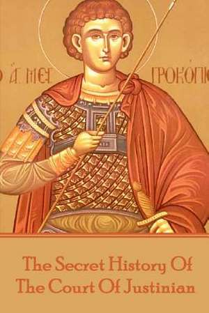 Procopius - The Secret History of the Court of Justinian de Procopius