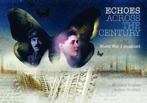 Echoes Across The Century de Alison Truphet