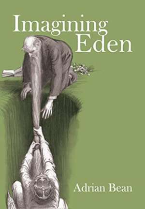 Imagining Eden de Adrian Bean
