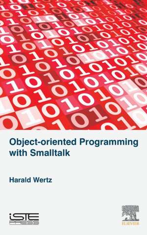 Object-oriented Programming with Smalltalk de Harald Wertz