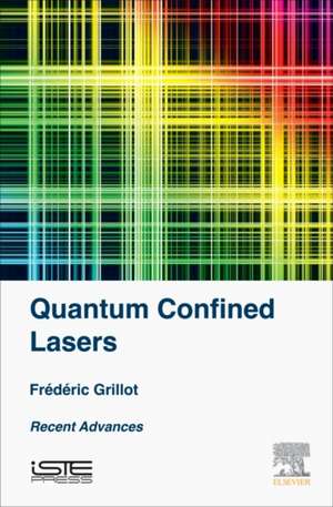 Quantum Confined Lasers: Recent Advances de Frederic Grillot