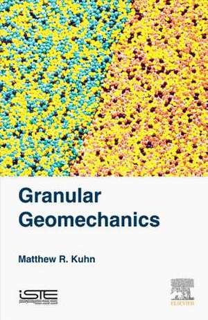 Granular Geomechanics de Matthew R. Kuhn