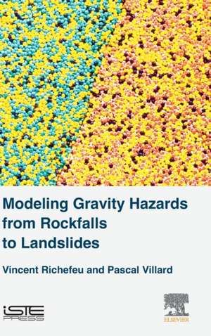 Modeling Gravity Hazards from Rockfalls to Landslides de Vincent Richefeu