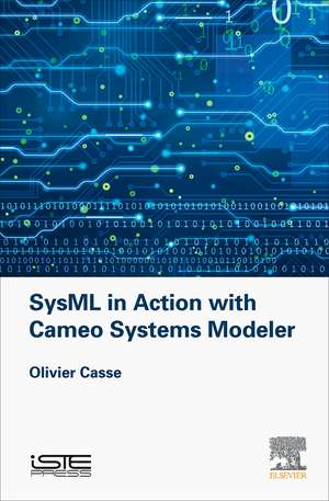 SysML in Action with Cameo Systems Modeler de Olivier Casse