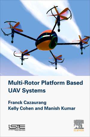 Multi-rotor Platform Based UAV Systems de Franck Cazaurang