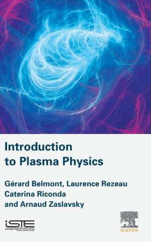 Introduction to Plasma Physics de Gerard Belmont