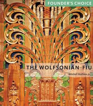 WOLFSONIAN-FIU de Mitchell Wolfson