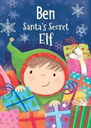 BEN SANTAS SECRET ELF de Katherine Sully