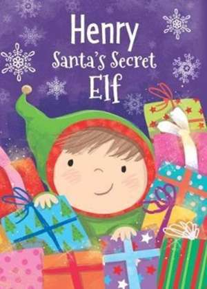 HENRY SANTAS SECRET ELF de Katherine Sully