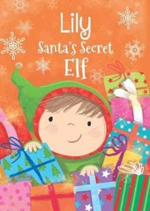 LILY SANTAS SECRET ELF de Katherine Sully