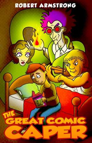 The Great Comic Caper de Robert Armstrong